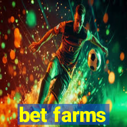 bet farms